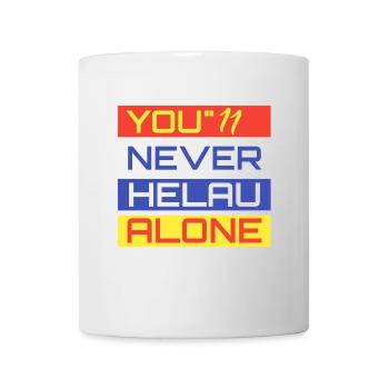 You Never Helau Alone - Tasse - Weiß - Vorne