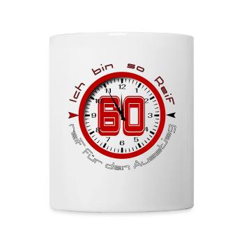 60 ans Je suis tellement mûr pour la sortie - temps - Mug blanc - blanc - Devant