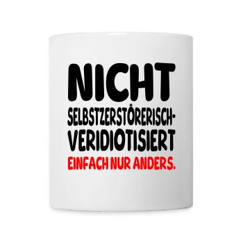 einfach nur anders - Tasse - Weiß - Vorne