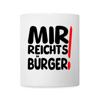 reicht mir Bürger - Tasse - Weiß - Vorne