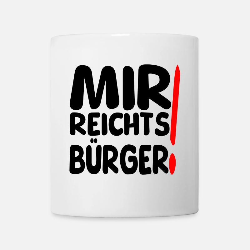 reicht mir Bürger - Tasse - Weiß