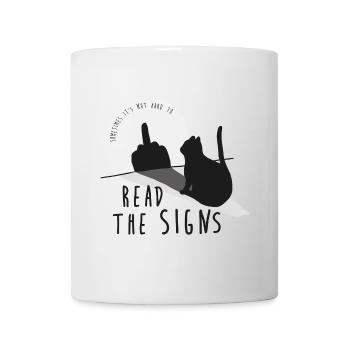 Read the signs. Cat, middle finger, shadow - Mug - white - Front