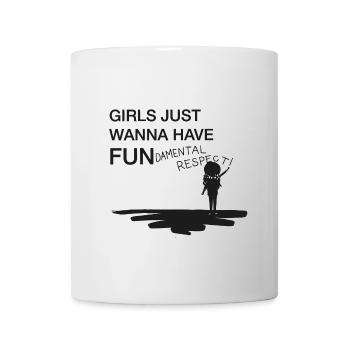 Girls just want to have fun - Woman Day - Mug - white - Front