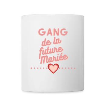 Gang future mariée. EVJF enterrement célibataire - Mug blanc - blanc - Devant