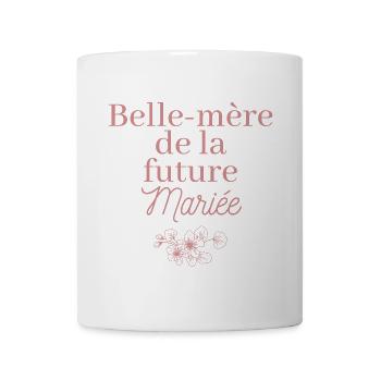Belle-mère future Mariée. EVJF Team future mariée - Mug blanc - blanc - Devant