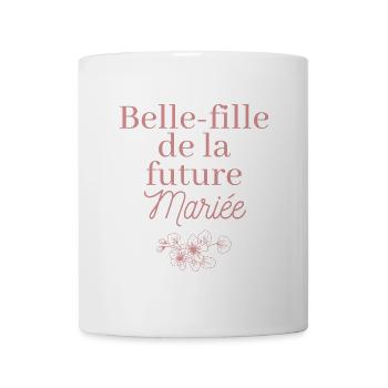 Belle-fille future Mariée. EVJF Team future mariée - Mug blanc - blanc - Devant