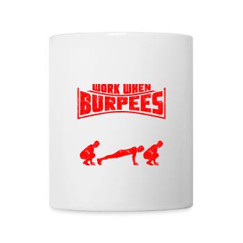 Je suis désolée, je ne travaille pas en burpees - Mug blanc - blanc - Devant