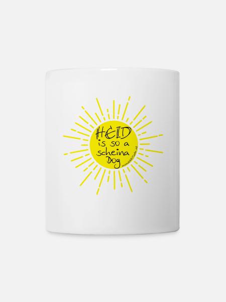 heid is so a scheina dog-heute ist ein schöner Tag - Tasse - Weiß