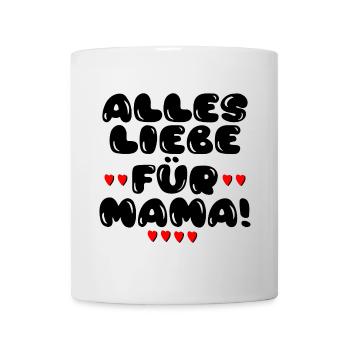 Alles Liebe für Mama - DANKE MAMI - MUTTERTAG - Tasse - Weiß - Vorne