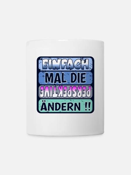 VERÄNDERUNG - PERSPEKTIVE ÄNDERN - Tasse - Weiß