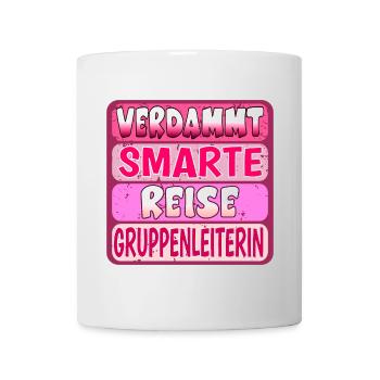 VERDAMMT SMARTE REISE GRUPPENLEITERIN SPRÜCHE - Tasse - Weiß - Vorne