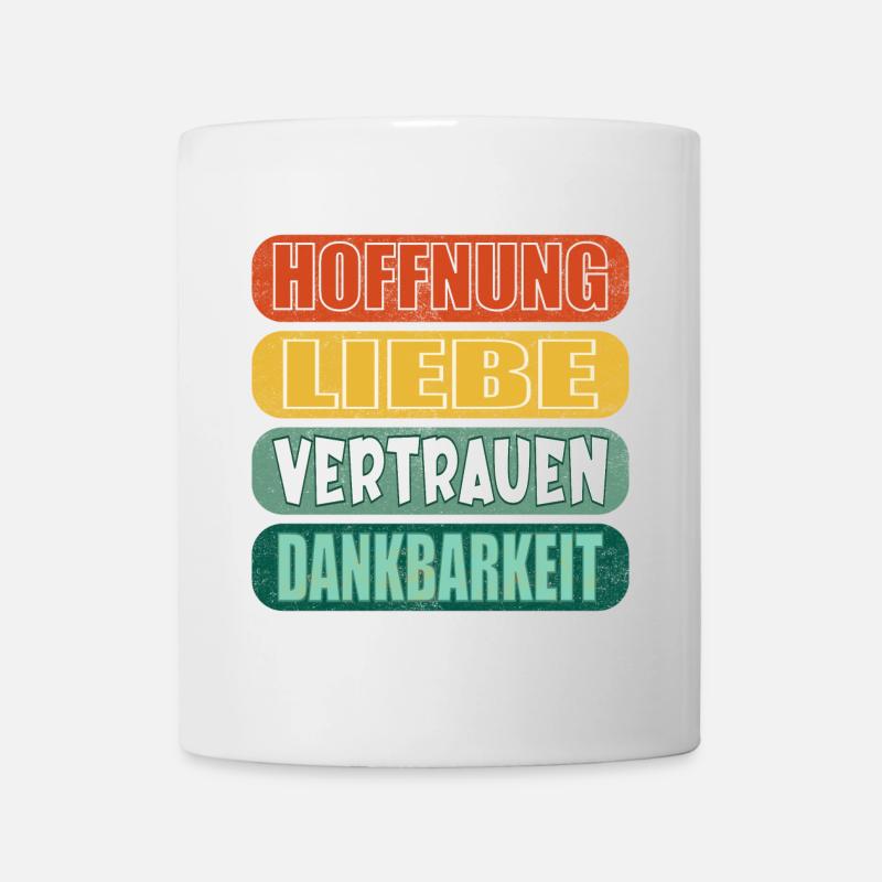 HOFFNUNG SPRÜCHE DANKBARKEIT - LIEBE VERTRAUEN - Tasse - Weiß