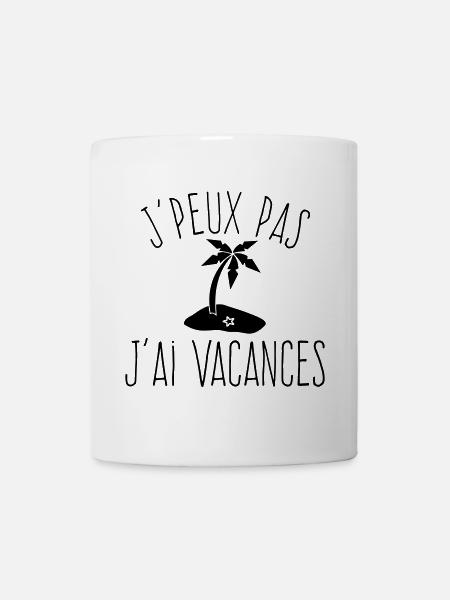 J'peux pas j'ai Vacances - Humour Plage - Mug blanc - blanc