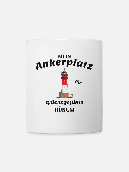 Büsum, Leuchtturm, Ankerplatz für Glücksgefühle - Tasse - Weiß