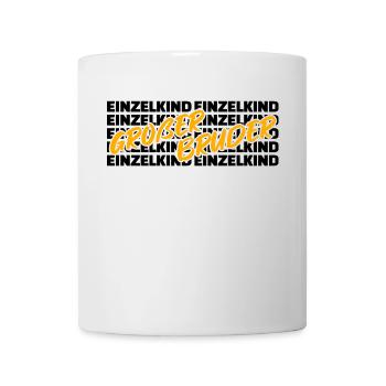 Einzelkind Bruderherz Statement Großer Bruder - Tasse - Weiß - Vorne