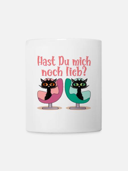HAST DU MICH NOCH LIEB VERSÖHNUNG KATZEN - Tasse - Weiß