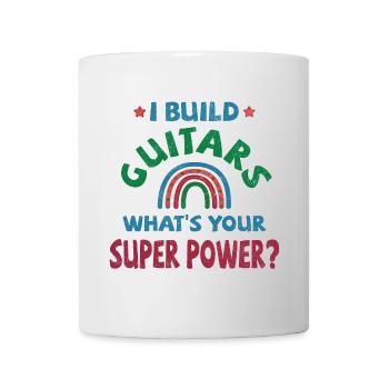 Je construis des guitares quel est votre super pouvoir? - Mug blanc - blanc - Devant