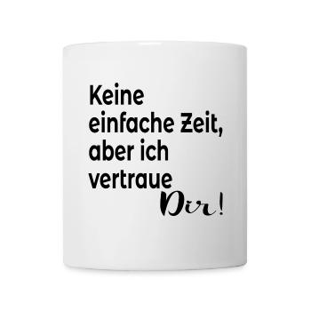 VERTRAUEN SPRÜCHE BEZIEHUNG ZUSPRUCH - Tasse - Weiß - Vorne
