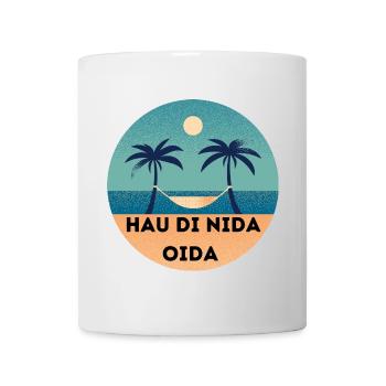 Hau di nida Oida. - Tasse - Weiß - Vorne