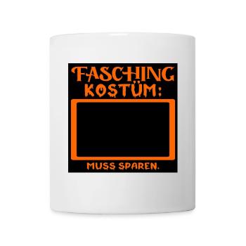 FASCHING KOSTÜM MUSS SPAREN - INFLATION PREISE - Tasse - Weiß - Vorne