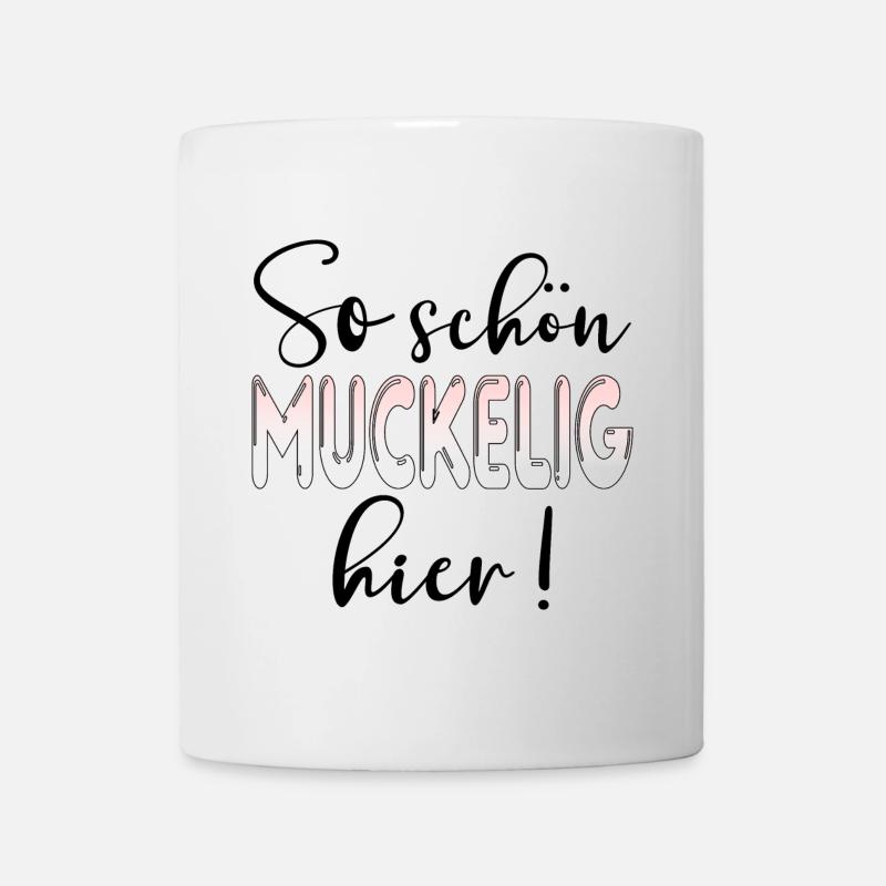 MUCKELIG - GEMÜTLICHKEIT SPRÜCHE - Tasse - Weiß