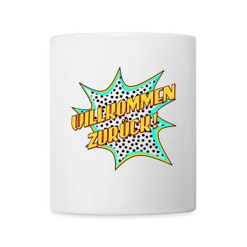 SCHRIFTZUG WILLKOMMEN ZURÜCK - POPART STYLE - Tasse - Weiß - Vorne