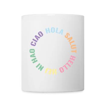 Hola Salut Hello Hej Ni Hao Ciao - Tasse - Weiß - Vorne