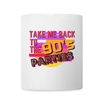 Take me back to the 90's Parties - Mug - white - Front
