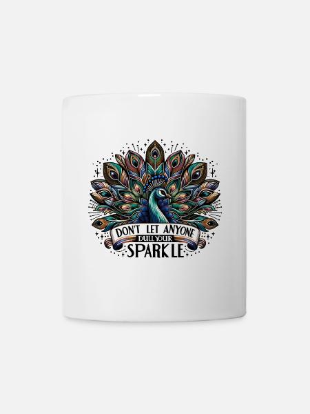 pfau - dont let aynone dull your sparkle - Tasse - Weiß