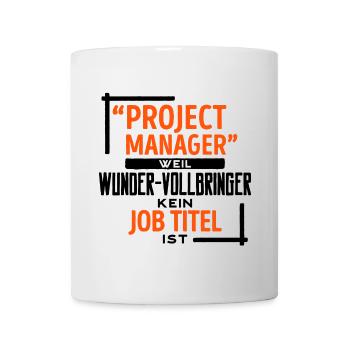 Projektmanager Vorgesetzter Job manager Statement - Tasse - Weiß - Vorne