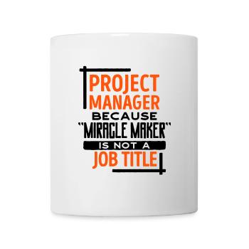 Job Manager Statement Project Manager Success - Mug - white - Front