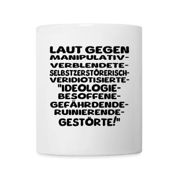 laut gegen schlechtes II - Tasse - Weiß - Vorne