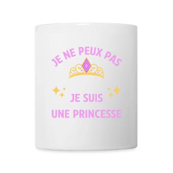 Je ne peux pas je suis une princesse - humour - Mug blanc - blanc - Devant