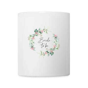 Bride To Be Bridal Bachelor Party Eucalyptus Boho - Mug - white - Front