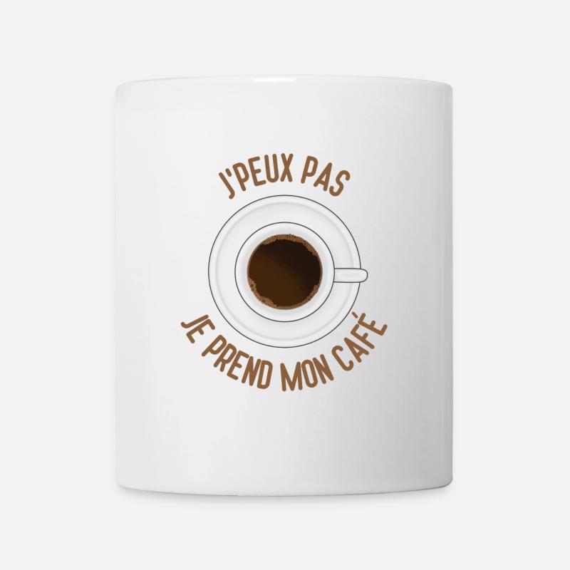 Je peux pas je prend mon café - Mug blanc - blanc