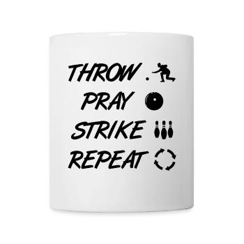Throw Pray Strike Repeat - Tasse - Weiß - Vorne