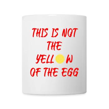 This is not the yellow of the egg - Tasse - Weiß - Vorne