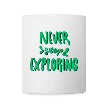 Never Stop Exploring - Mug - white - Front