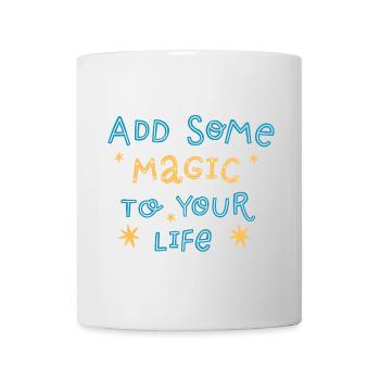Ajoutez un peu de magie à votre vie - Mug blanc - blanc - Devant