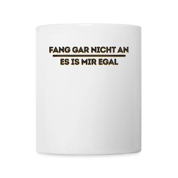 I don't care about the statement attitude - Mug - white - Front
