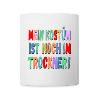 Karneval Fasching Rosenmontag Sprüche - Tasse - Weiß - Vorne