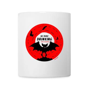 Kein Trinken mehr - Tasse - Weiß - Vorne
