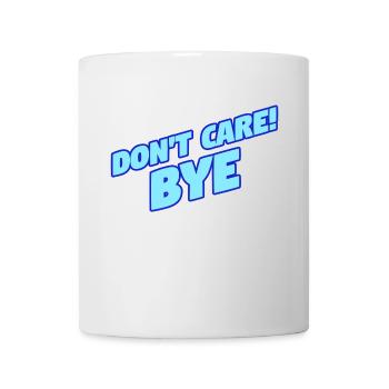 Funny statement I don't care - Mug - white - Front