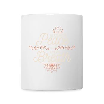 Peace With Every Breath - Mug - white - Front
