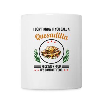 Je ne sais pas si vous appelez ça des quesadillas - Mug blanc - blanc - Devant