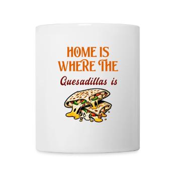 Home Is Where The Quesadillas Is - Mug - white - Front