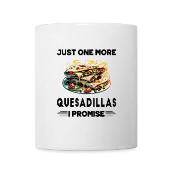Encore une Quesadillas, c'est promis - Mug blanc - blanc - Devant