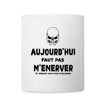 Today, don't get upset - Mug - white - Front