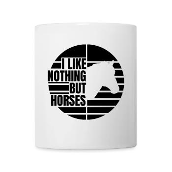 I Like Horses - Tasse - Weiß - Vorne