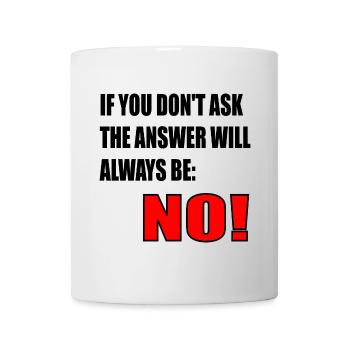 COURAGE QUOTE - ANSWER NO - Mug - white - Front